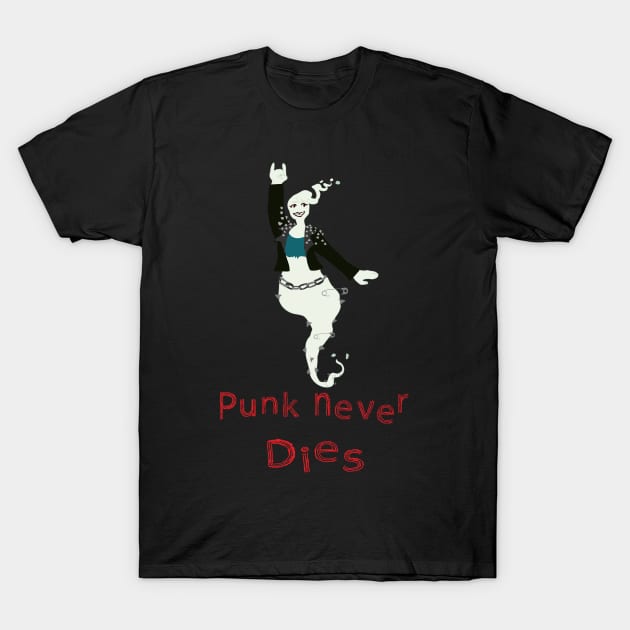 Punk Never Dies T-Shirt by SarahTheLuna